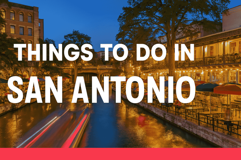 Things to Do in San Antonio